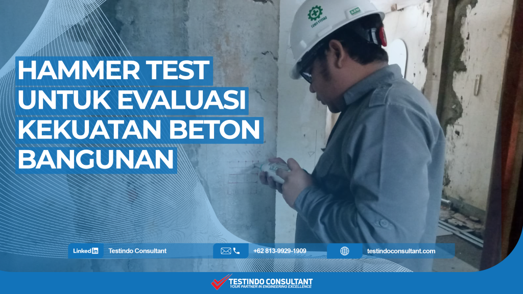 Jasa Hammer Test untuk Evaluasi Kekuatan Beton Bangunan