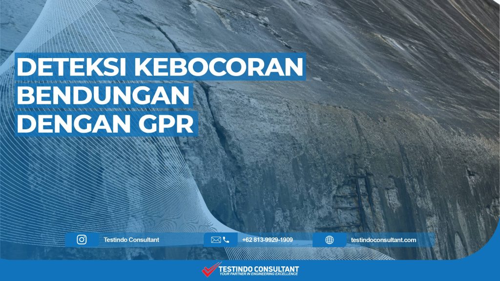 Deteksi kebocoran bendungan menggunakan GPR